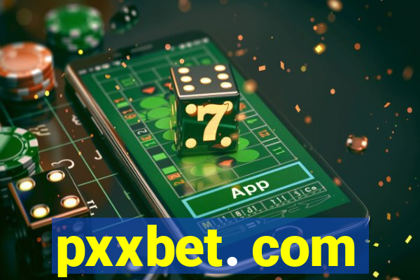 pxxbet. com